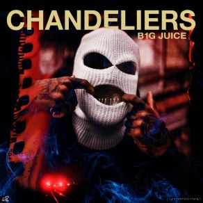 Download track Chandeliers B1gjuice