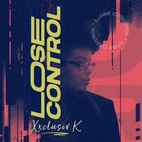 Download track Lose Control Instrumental Xxclusiv K