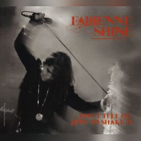 Download track Don't Tell Me How To Shake It (Dance Dance) Fabienne Shine