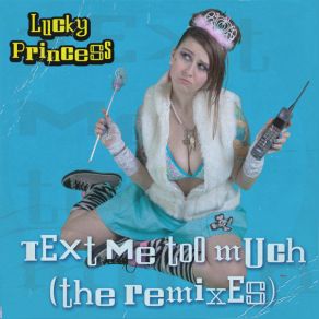 Download track Text Me Too Much (Honmax Remix) Lucky Princess