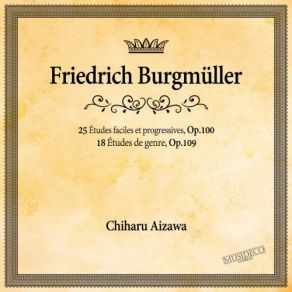 Download track Études Faciles Et Progressives, Op. 100: No. 4 In C Major, La Petite Reunion Chiharu AizawaThe Progressives, Op. 100 No. 4 In C Major