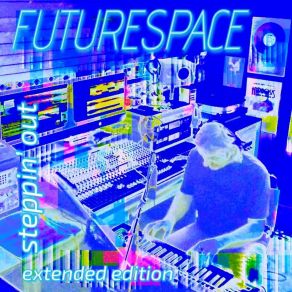 Download track Steppin Out (Extended Night Out Mix) Futurespace