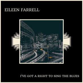 Download track Glad To Be Unhappy Eileen Farrell