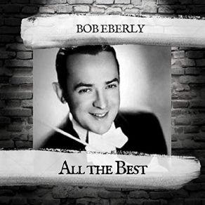 Download track If I Had My Life To Live Over Bob Eberly