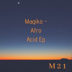 Download track Afro Acid (Original Mix) Magiko