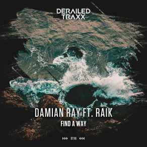 Download track Find A Way (Extended) Raik, Damian Ray