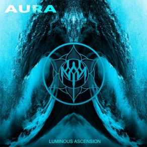 Download track Luminous Ascension, Pt. 3 Aura