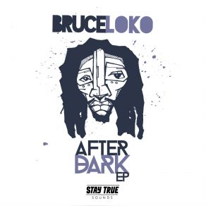 Download track After Dark Bruce Loko