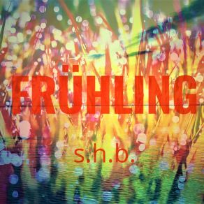 Download track Frühling S. H. B