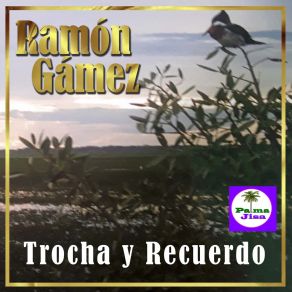 Download track Caminito Del Palmar Ramon Gamez