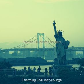 Download track Casual Ambiance For Classy Restaurants Charming Chill Jazz-Lounge