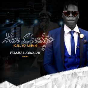 Download track Min Ondijo (Call Yo Mama) Vicmass Luodollar