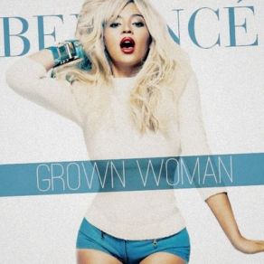 Download track Grown Woman Beyoncé