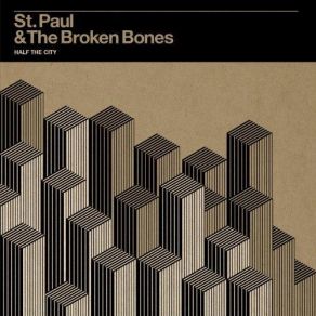 Download track Half The City Broken Bones, St. Paul