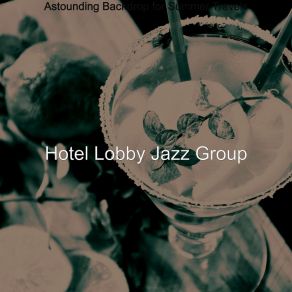 Download track Smoky Saxophone Bossa Nova - Vibe For Restaurants Hotel Lobby Jazz Group