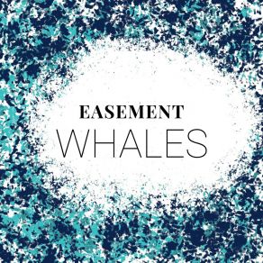 Download track Whales Easement