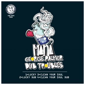 Download track Clean Your Soul Dub George Palmer, Dub Troubles