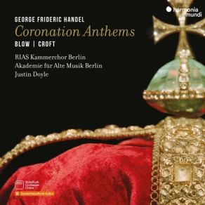 Download track 21. Handel Coronation Anthems, My Heart Is Inditing, HWV 261 No. 3, Upon Thy Right Hand Georg Friedrich Händel