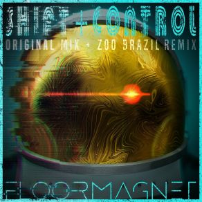 Download track Shift Control (Original Edit) Floormagnet