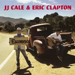 Download track Hard To Thrill J. J. Cale, Eric Clapton