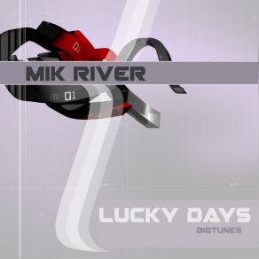 Download track Lucky Days Mik River