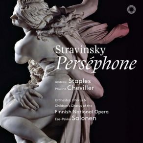 Download track Perséphone, Pt. 1: Déesse Aux Mille Noms, Puissante Déméter (Live) Esa-Pekka Salonen, Andrew Staples, Finnish National Opera Chorus, Finnish National Opera Orchestra, Pauline Cheviller