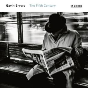 Download track 7. The Fifth Century - VII. Our Bridegroom And Our King Being Everywhere Gavin Bryars