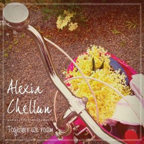 Download track Together We Roam Alexia Chellun