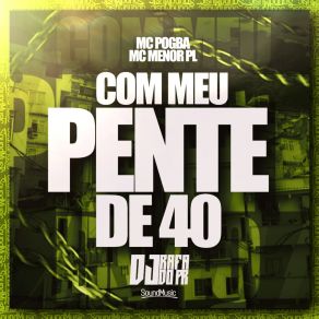 Download track Com Meu Pente De 40 (Slowed) DJ RAFA DO PRSlowed