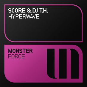 Download track Hyperwave (Original Mix) Score, Dj T. H.