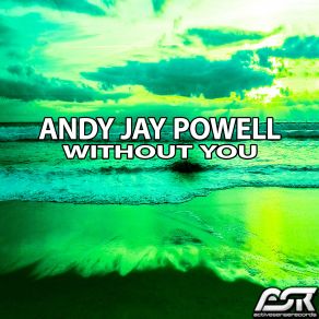 Download track Without You (Instrumental Mix) Andy Jay Powell