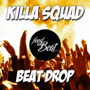 Download track Beat Drop (Extended Mix) Killa Squad