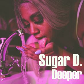 Download track Deeper (Radio Edit) Sugar D