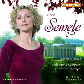 Download track Scene 4. No. 60. Air (Semele): ÂI Ever Am Grantingâ Rosemary Joshua, Early Opera Company, Christian Curnyn