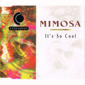 Download track It's So Cool (South Mix) Mimosa