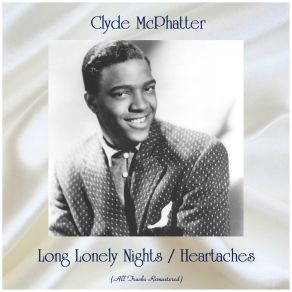 Download track Heartaches (Remastered 2018) Clyde McPhatter