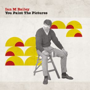 Download track I Don't Want To Start Again Ian M Bailey