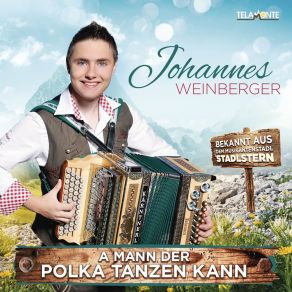 Download track A Mann Der Polka Tanzen Kann Johannes Weinberger