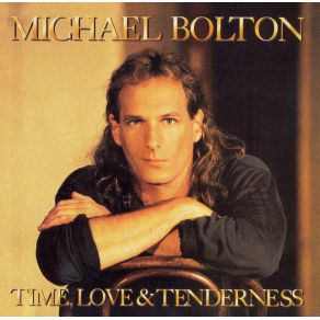 Download track Time, Love And Tenderness Michael Bolton