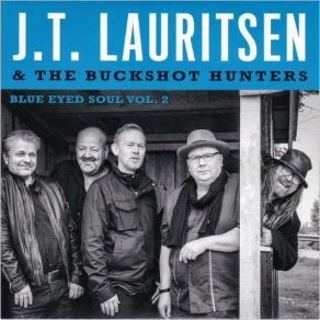 Download track You're Gonna Make Me Cry J. T. Lauritsen, The Buckshot Hunters