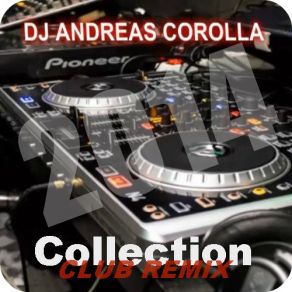 Download track CLUB REMIX 2 Dj ANDREAS COROLLA