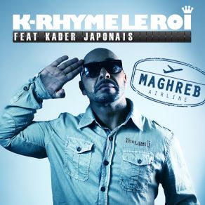 Download track Maghreb Airline K - Rhyme Le Roi