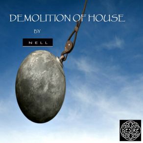 Download track Demolition Of House, Pt. 3 (Version For Djs) Nell Silva