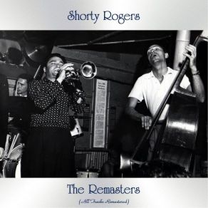 Download track My Very Good Friend In The Looking Glass (Remastered 2018) Shorty Rogers