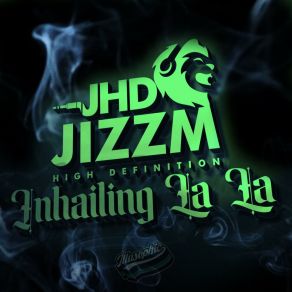 Download track Inhailing La La (Acapella) Jizzm High Definition