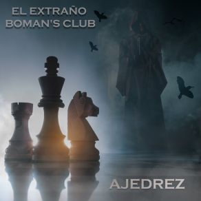 Download track Ajedrez EL EXTRAÑO BOMAN'S CLUB