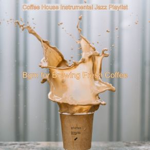 Download track Astonishing Vibes For Working From Home Coffee House Instrumental Jazz Playlist