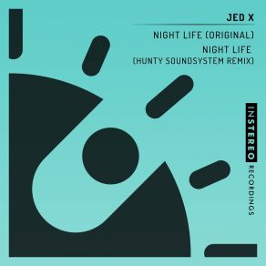 Download track Night Life (Hunty Soundsystem Remix) JedXHunty Soundsystem