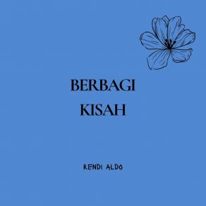 Download track Berbagi Kisah Rendi Aldo