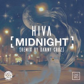 Download track Midnight (Danny Cruz Remix) Hiva